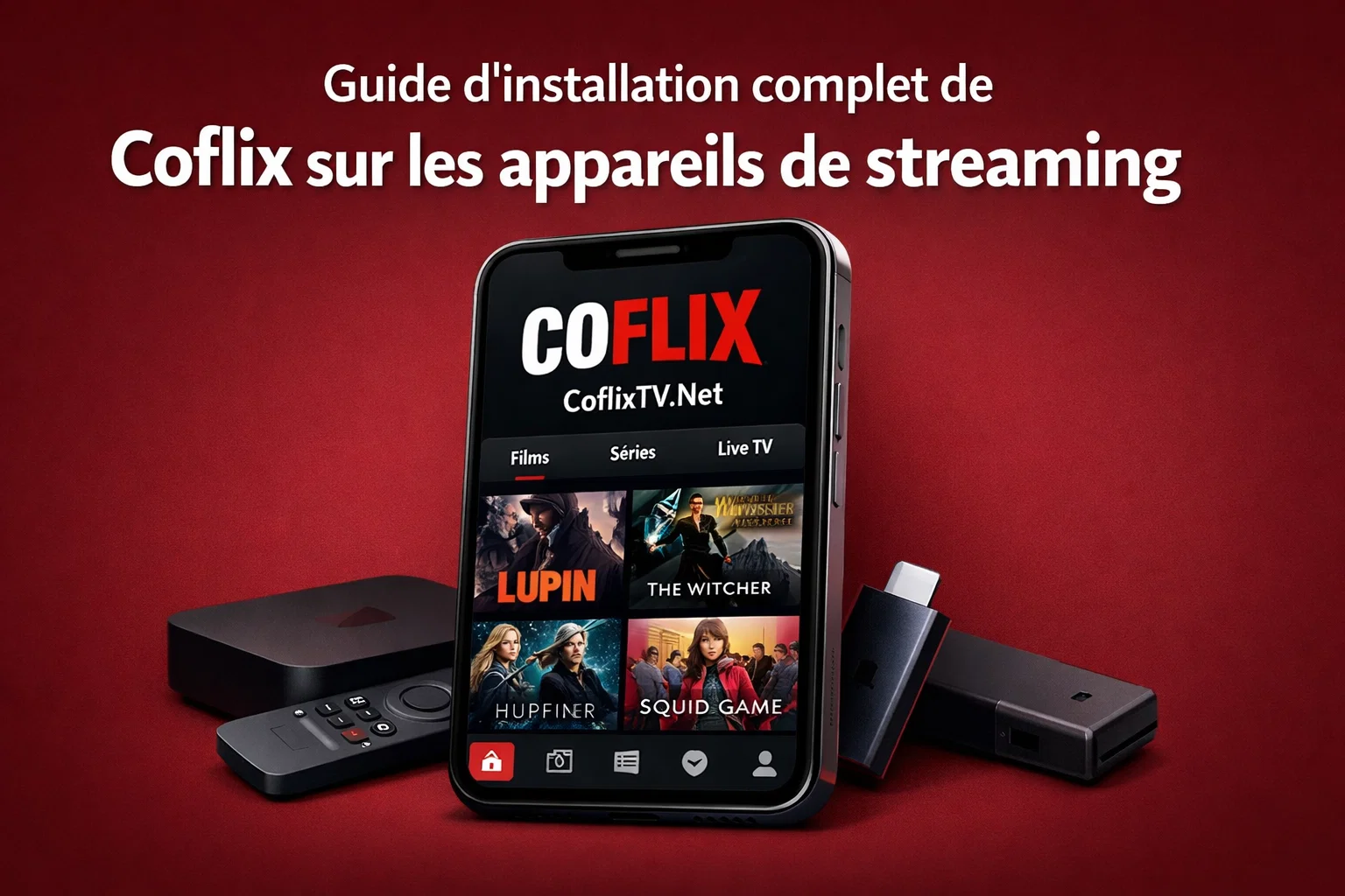 Guide d'installation complet de Coflix sur les appareils de streaming